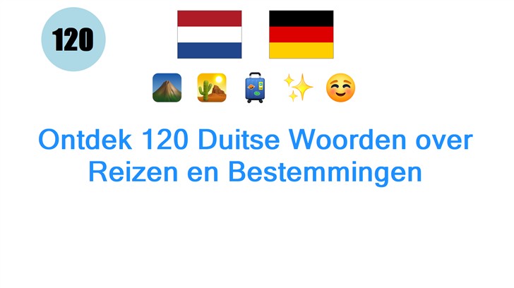 Ontdek 120 Duitse Woorden over Reizen en Bestemmingen